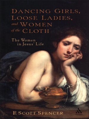 cover image of Dancing Girls, Loose Ladies, and Women of the Cloth